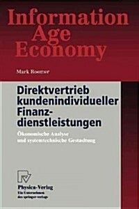 Direktvertrieb Kundenindividueller Finanzdienstleistungen: ?onomische Analyse Und Systemtechnische Gestaltung (Paperback)