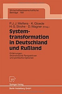 Systemtransformation in Deutschland Und Ru?and: Erfahrungen, ?onomische Perspektiven Und Politische Optionen (Paperback, 1999)