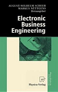 Electronic Business Engineering: 4.Internationale Tagung Wirtschaftsinformatik 1999 (Hardcover, 1999)
