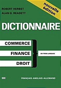 Dictionary of Commercial, Financial and Legal Terms / Dictionnaire Des Termes Commerciaux, Financiers Et Juridiques / Worterbuch Der Handels-, Finanz- (Hardcover, 2, 1989)