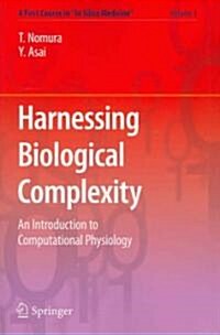Harnessing Biological Complexity: An Introduction to Computational Physiology (Paperback)