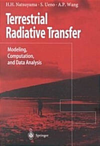 Terrestrial Radiative Transfer: Modeling, Computation, and Data Analysis (Paperback, Softcover Repri)