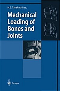 Mechanical Loading of Bones and Joints (Hardcover)