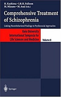 Comprehensive Treatment of Schizophrenia: Linking Neurobehavioral Findings to Pschycosocial Approaches (Hardcover)