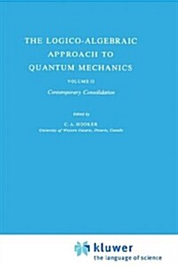The Logico-Algebraic Approach to Quantum Mechanics: Volume II: Contemporary Consolidation (Hardcover, 1979)