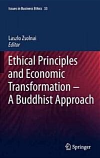 Ethical Principles and Economic Transformation - A Buddhist Approach (Hardcover, 2011)