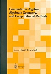 Commutative Algebra, Algebraic Geometry, and Computational Methods (Paperback)