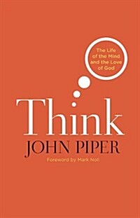 Think: The Life of the Mind and the Love of God (Paperback)
