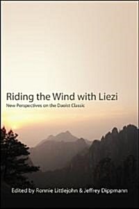 Riding the Wind with Liezi: New Perspectives on the Daoist Classic (Hardcover)