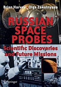 Russian Space Probes: Scientific Discoveries and Future Missions (Paperback)