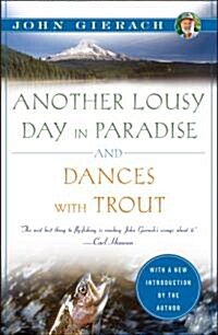 Another Lousy Day in Paradise and Dances with Trout (Paperback, Omnibus)