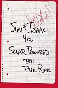 Jimi & Isaac 4a: Solar Powered (Paperback)