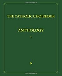 The Catholic Choirbook Anthology: Regular Size Paperback (Paperback)