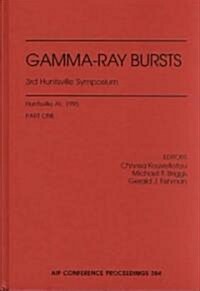 Gamma Ray Bursts 3rd Huntsville Symposium 2 Volumes (Hardcover)