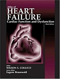 Atlas of Heart Failure: Cardiac Function and Dysfunction (Hardcover, 3)