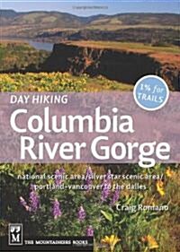 Day Hiking Columbia River Gorge: National Scenic Area/Silver Star Scenic Area/Portland--Vancouver to the Dalles (Paperback)