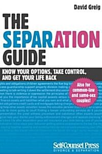 The Separation Guide: Know Your Options, Take Control, and Get Your Life Back (Paperback)