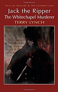 Jack the Ripper : The Whitechapel Murderer (Paperback)