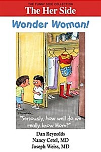 The Her Side: Wonder Woman!: The Funny Side Collection (Paperback)