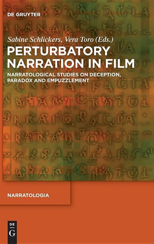 Perturbatory Narration in Film: Narratological Studies on Deception, Paradox and Empuzzlement (Hardcover)