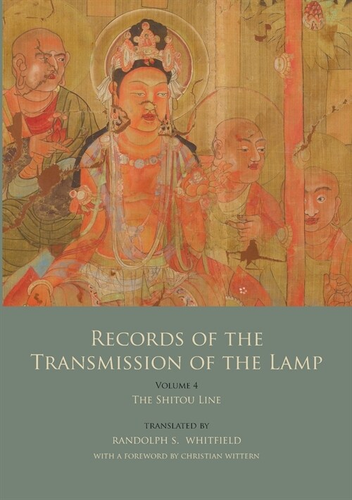 Records of the Transmission of the Lamp (Jingde Chuandeng Lu): Vol. 4 (Books 14-17) - The Shitou Line (Paperback)