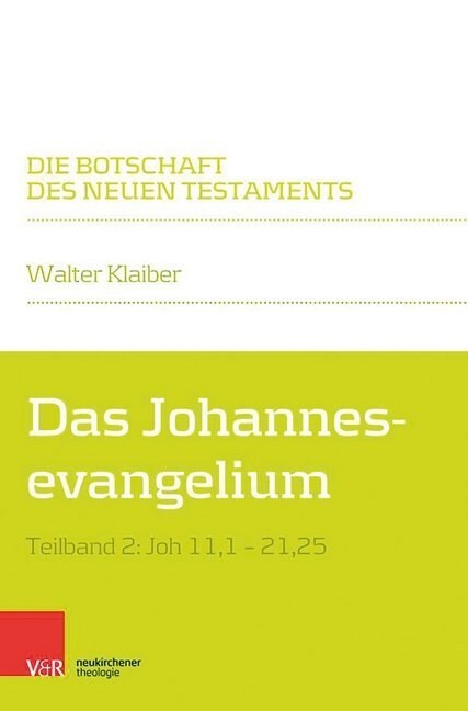 Das Johannesevangelium: Teilband 2: Joh 11,1-21,25 (Paperback)