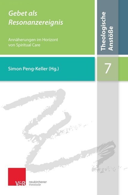 Gebet ALS Resonanzereignis: Annaherungen Im Horizont Von Spiritual Care (Paperback)