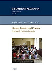 Human Dignity and Poverty: A Research Project in Romania (Hardcover)