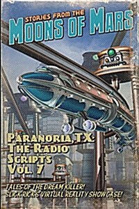 Paranoria, TX - The Radio Scripts Vol. 7 (Paperback)