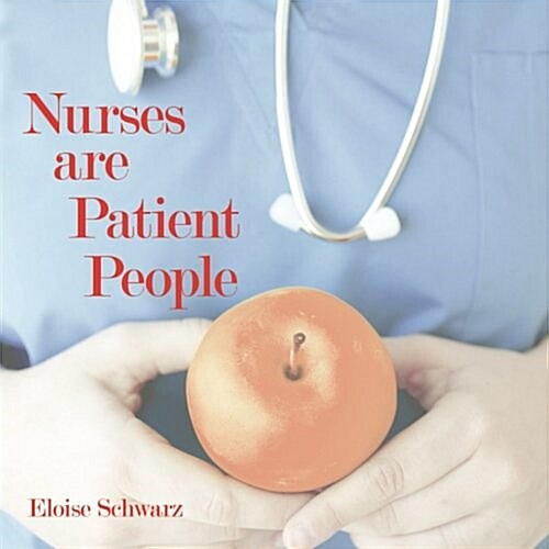 Nurses Are Patient People (Paperback)