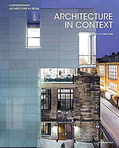 Architecture in Context: Contemporary Design Solutions Based on Environmental, Social and Cultural Identities (Hardcover)