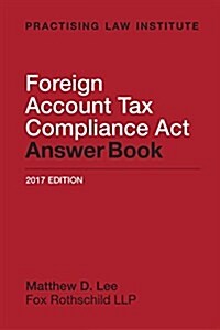 Foreign Account Tax Compliance ACT Answer Book (Paperback, 2017)
