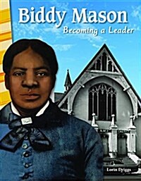 Biddy Mason: Becoming a Leader (Paperback)