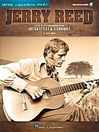 Jerry Reed - Signature Licks: A Step-By-Step Breakdown of His Guitar Styles & Techniques (Hardcover)