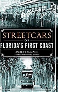 Streetcars of Floridas First Coast (Hardcover)