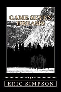 Game 7 Dreams (Paperback)