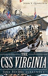 The CSS Virginia: Sink Before Surrender (Hardcover)