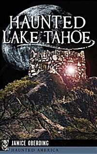 Haunted Lake Tahoe (Hardcover)