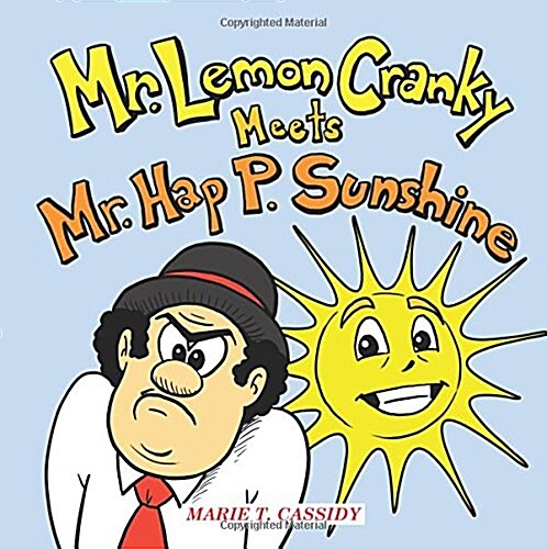 Mr. Lemon Cranky Meets Mr. Hap P. Sunshine (Paperback)