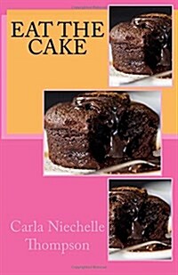 Eat the Cake (Paperback)