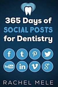 365 Days of Social Posts for Dentistry (Paperback)