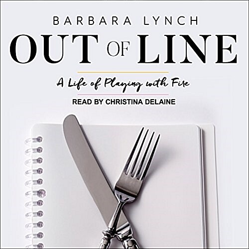 Out of Line: A Life of Playing with Fire (Audio CD)
