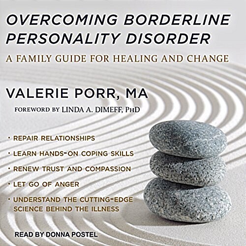 Overcoming Borderline Personality Disorder: A Family Guide for Healing and Change (Audio CD)