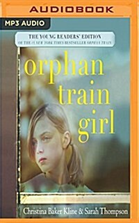 Orphan Train Girl: The Young Readers Edition of Orphan Train (MP3 CD)