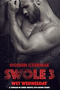 Swole: Wet Wednesday (Paperback)