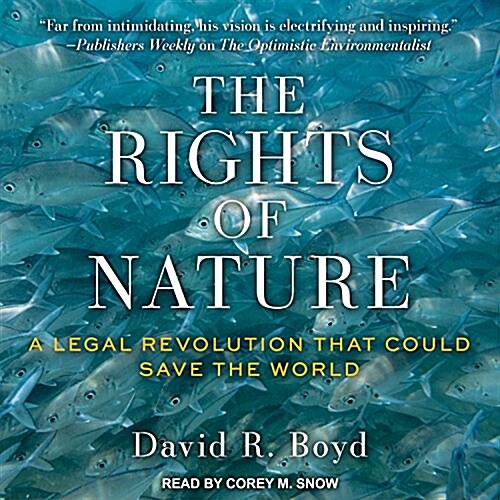 The Rights of Nature: A Legal Revolution That Could Save the World (MP3 CD)