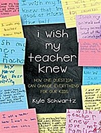 I Wish My Teacher Knew: How One Question Can Change Everything for Our Kids (MP3 CD)