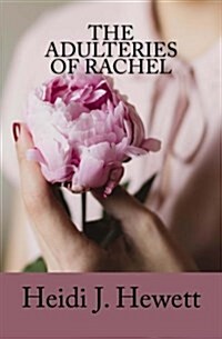 The Adulteries of Rachel (Paperback)