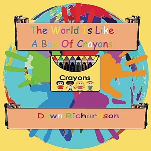 The World Is Like a Box of Crayons (Paperback)