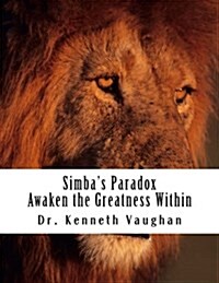 Simbas Paradox: Awaken the Greatness Within (Paperback)